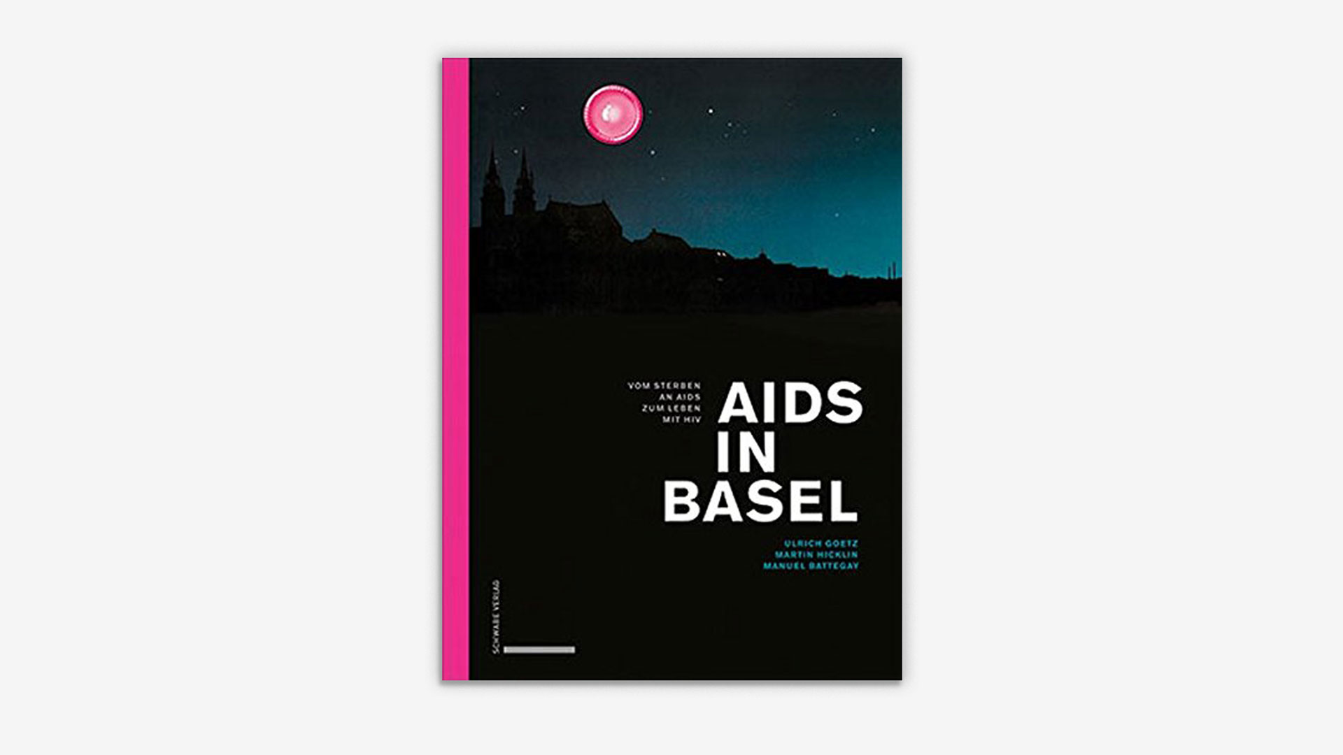 Aids in Basel: Vom Sterben an Aids zum Leben mit HIV