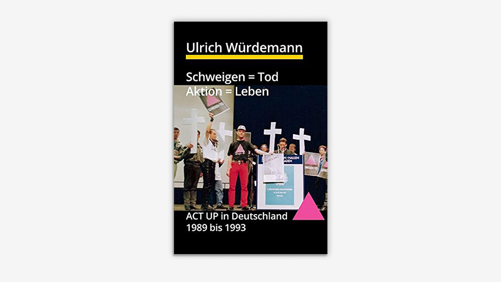 Ulrich Würdemann: „Schweigen = Tod, Aktion = Leben“