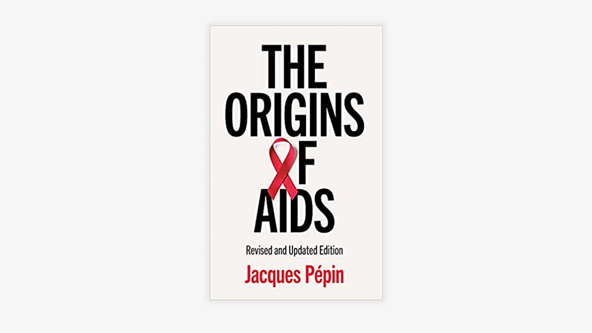 Jacques Pépin: The Origins of AIDS    
